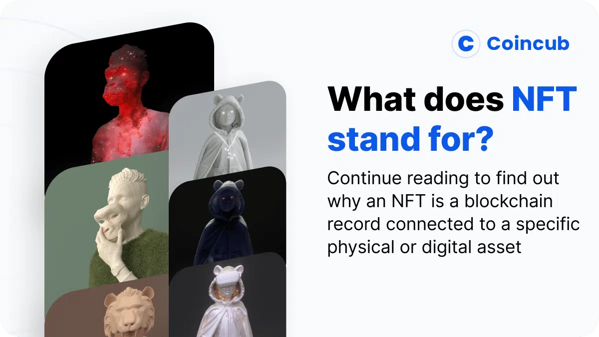 What does NFT stand for? A beginners guide to NFTs in 2022. | Coincub
