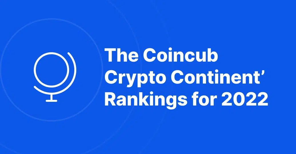 The Coincub’s crypto continent ranking for 2022