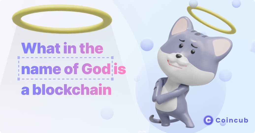 What in the name of God is a blockchain