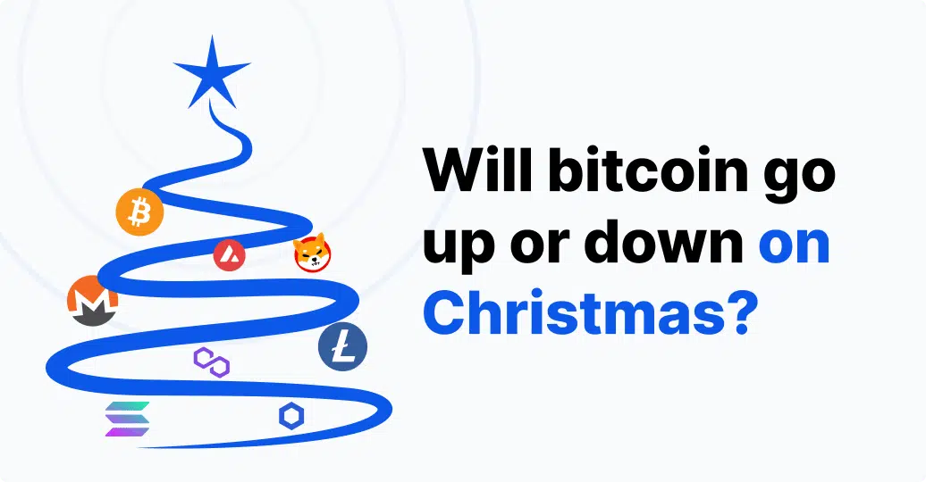 Will bitcoin go up or down on Christmas?
