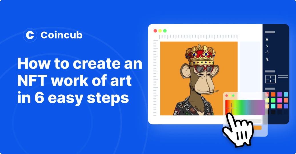How to create an NFT work of art in 6 easy steps