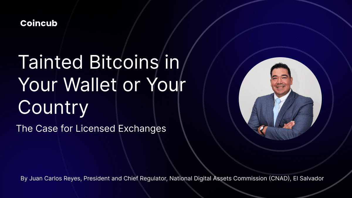 Tainted Bitcoins in Your Wallet or Your Country: The Case for Licensed  Exchanges | Coincub