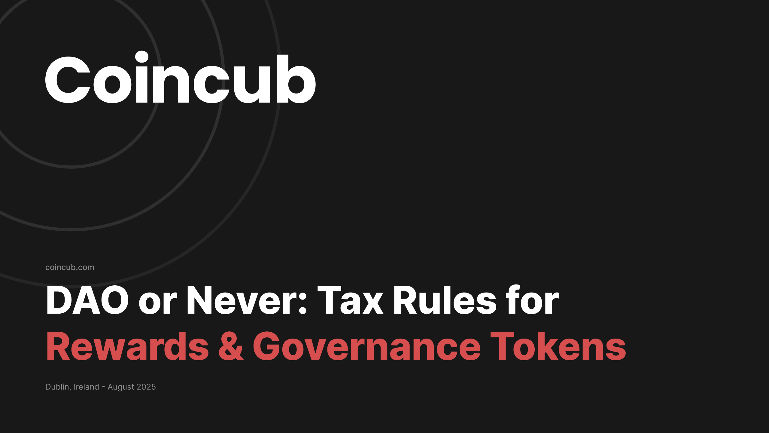 DAO or Never: Tax Rules for Rewards & Governance Tokens | Coincub