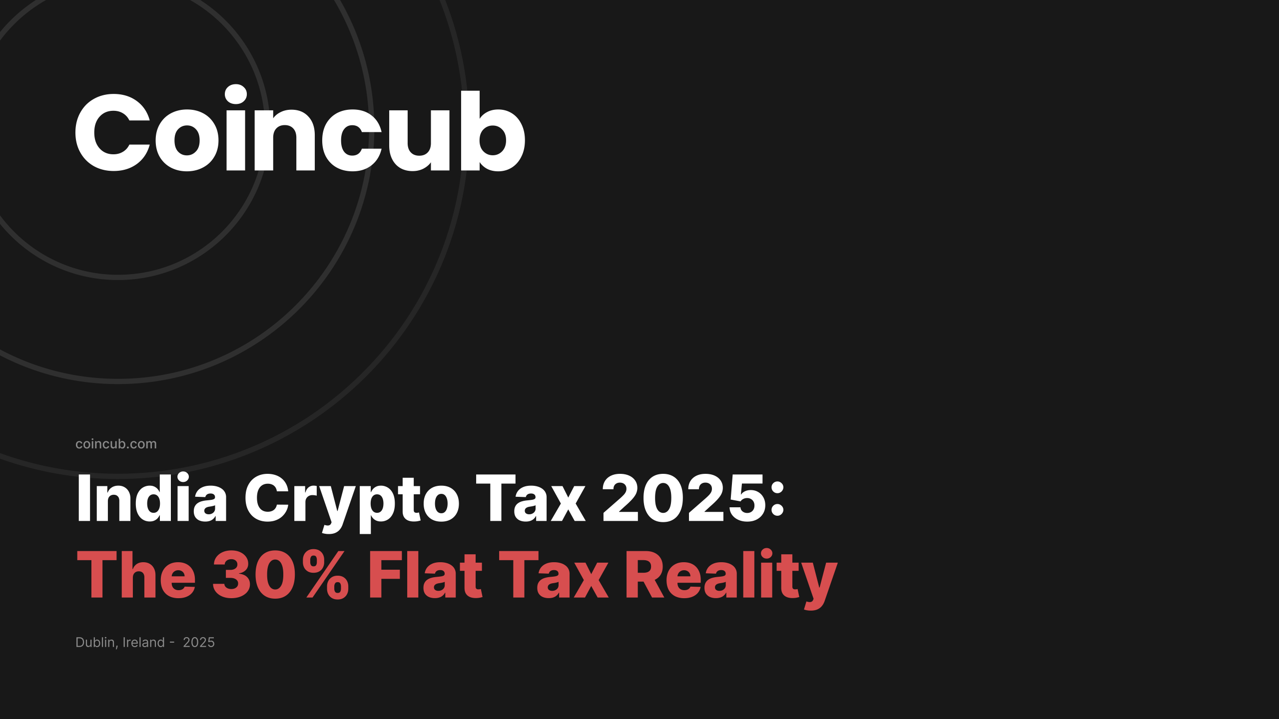 India Crypto Tax 2025: The 30% Flat Tax Reality | Coincub