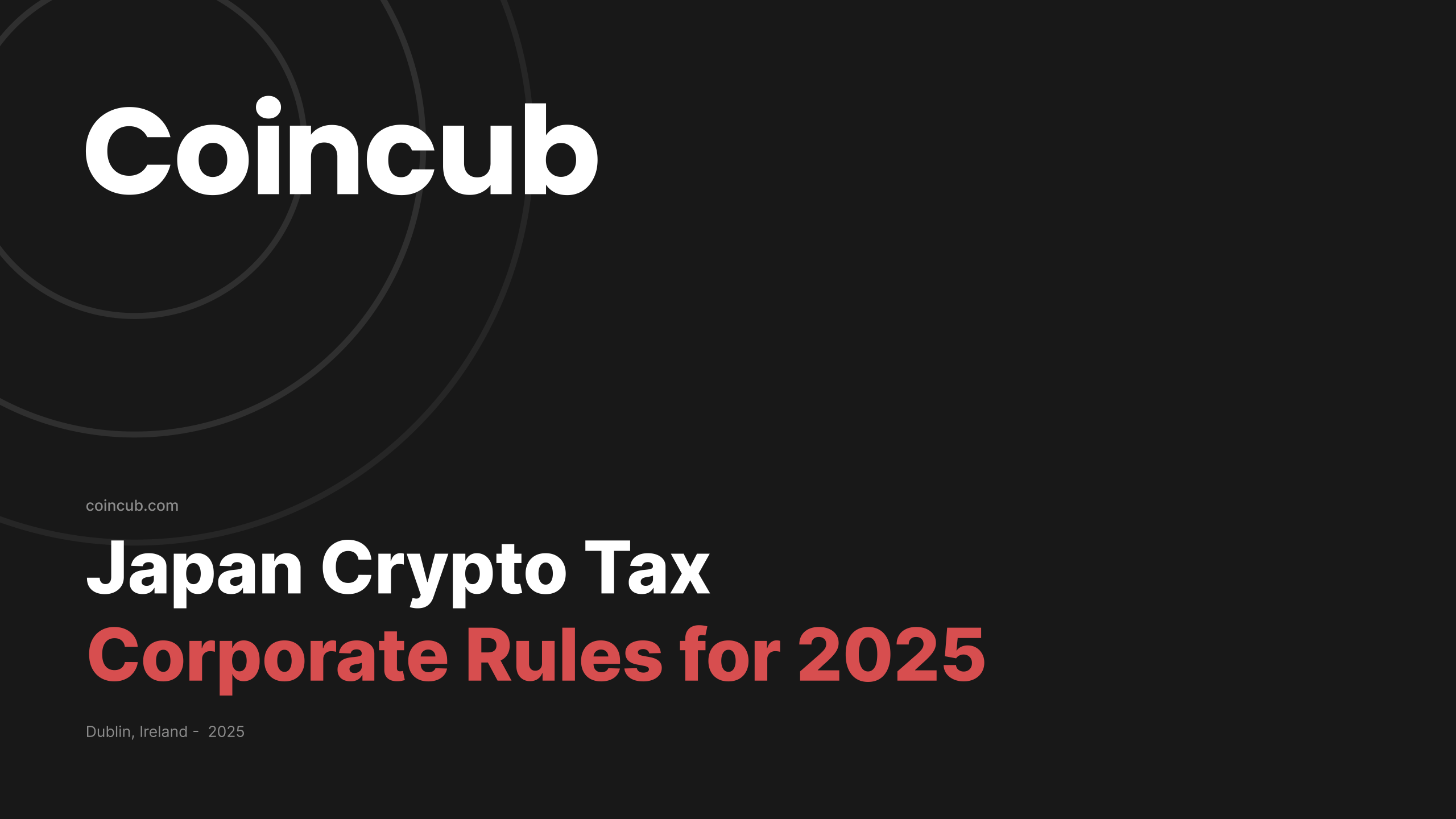 Japan Crypto Tax 2025: Corporate Rules, Valuation Relief and Year-End  Pricing | Coincub