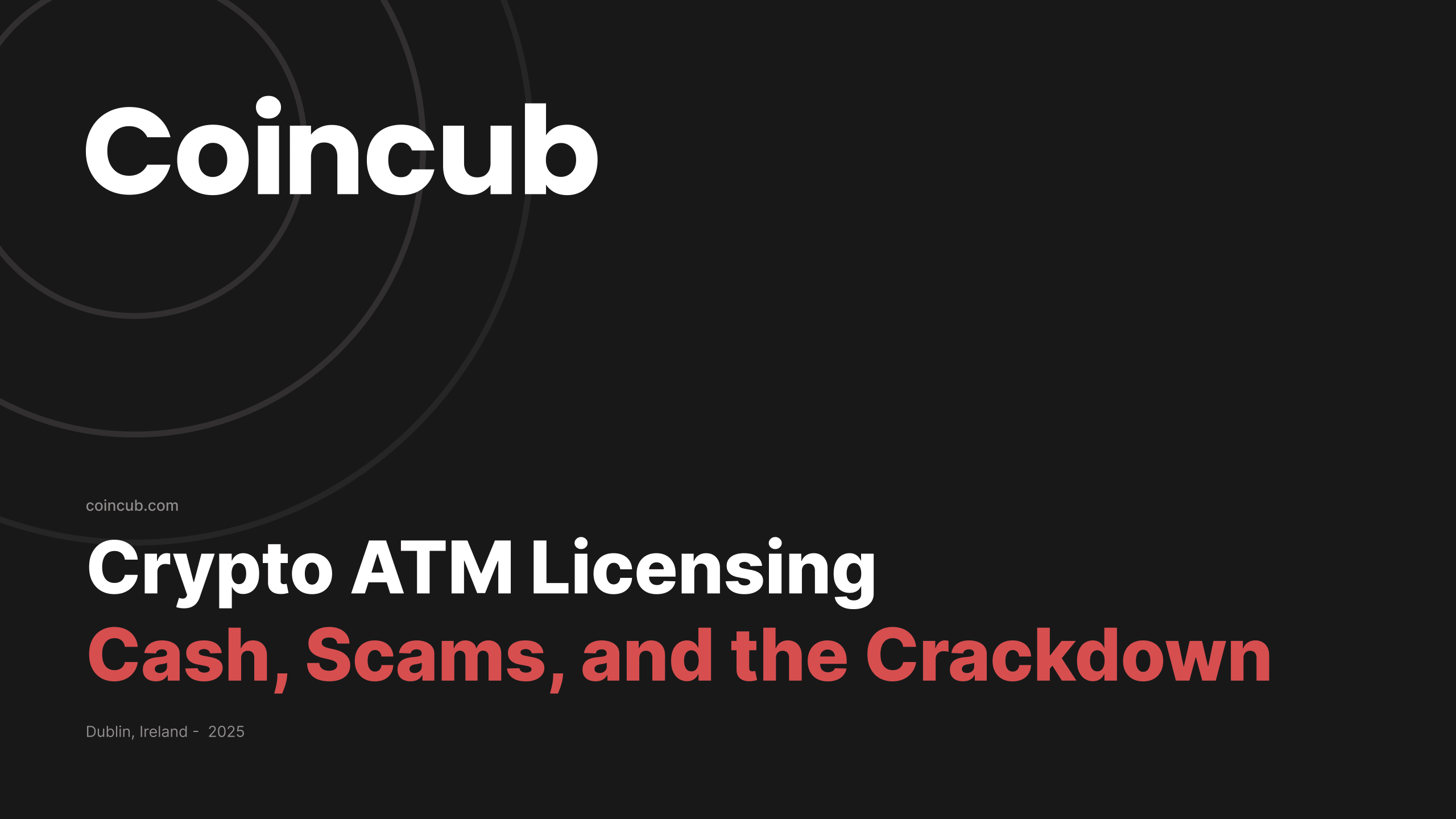 Crypto ATM Licensing: Cash, Scams, and the Crackdown | Coincub