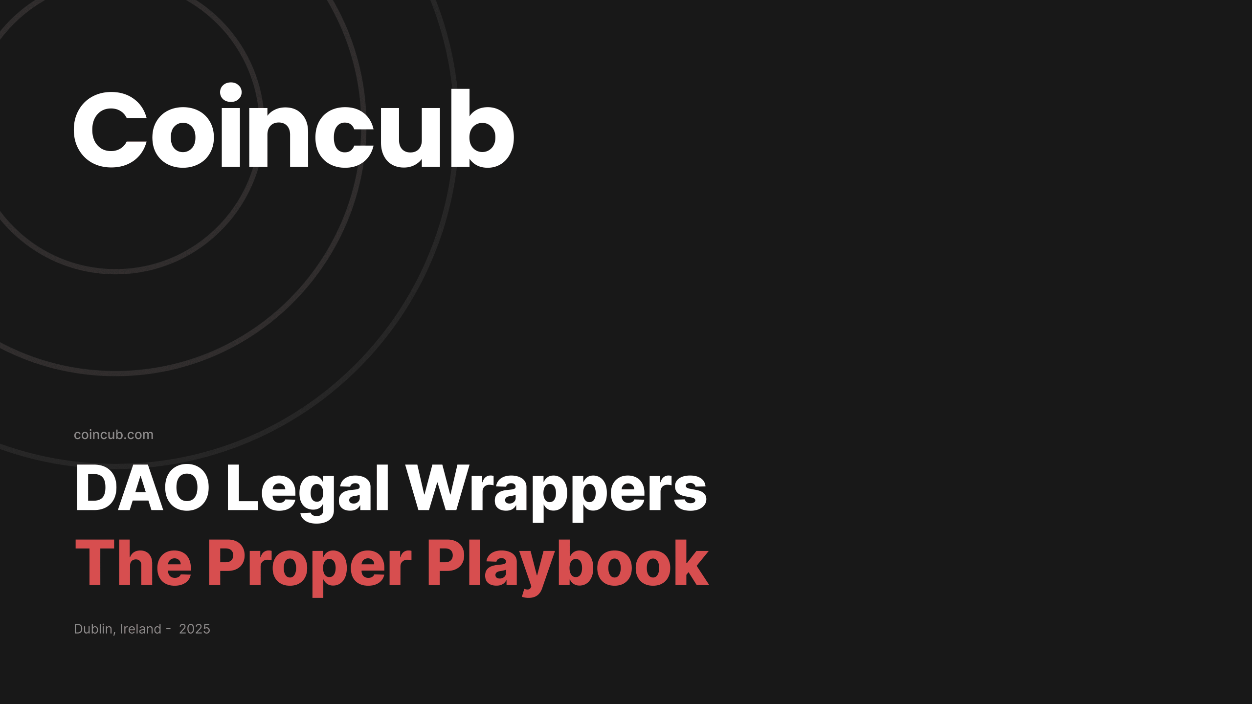 DAO Legal Wrappers - The Proper Playbook | Coincub