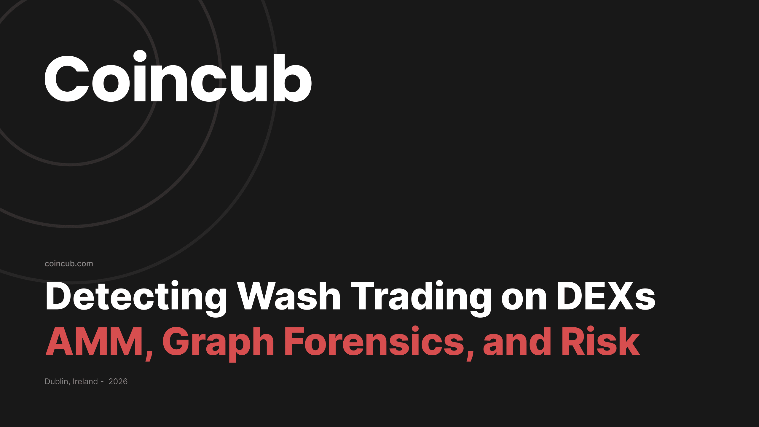 Detecting Wash Trading on DEXs: AMM Heuristics & Graph Forensics